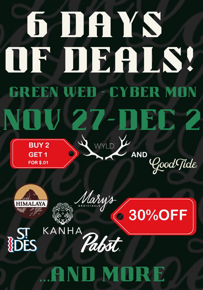 Green Wednesday and Cyber Monday at Loe Dispensary Sonoma